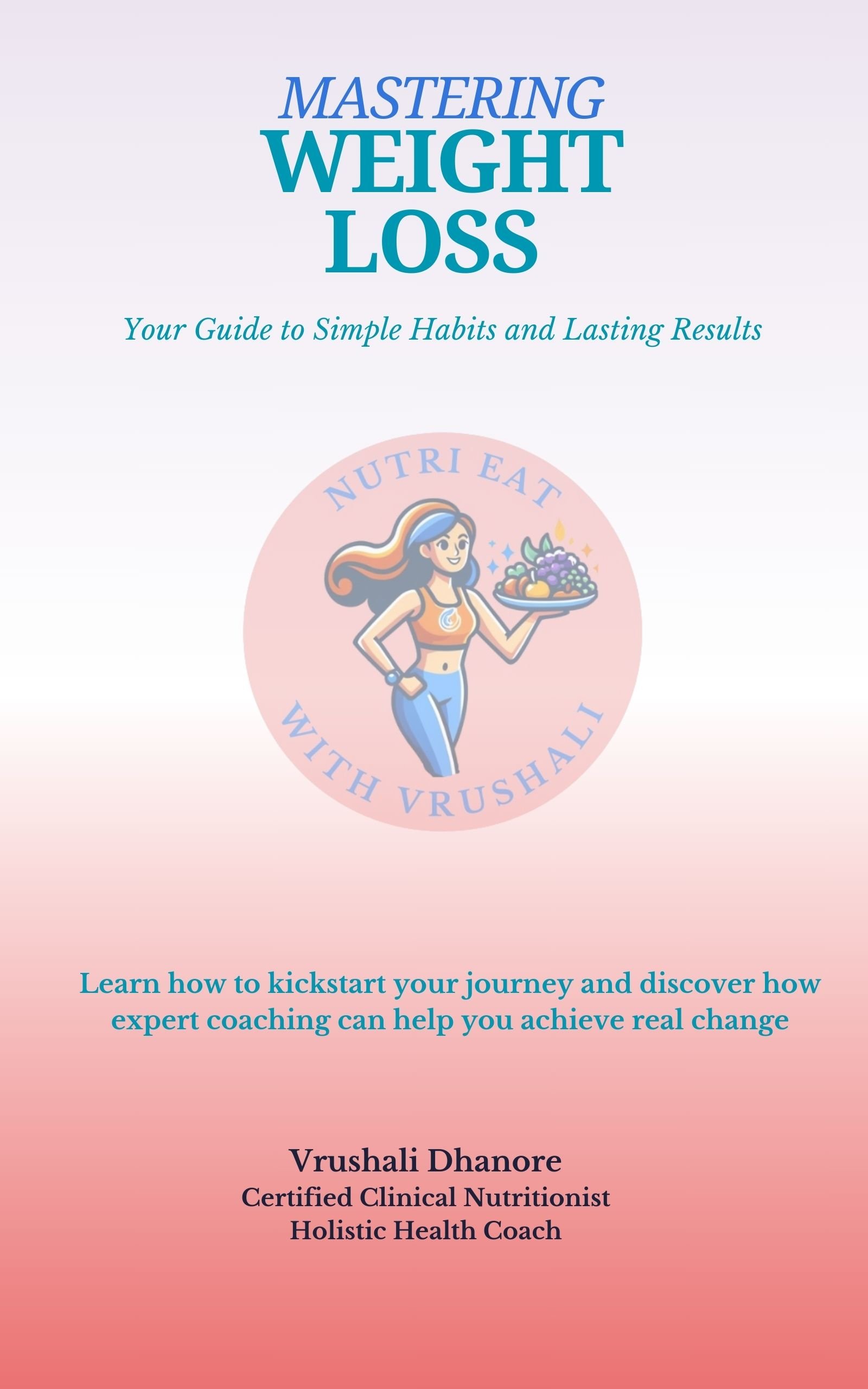 Mastering Weight Loss by Vrushali Dhanore